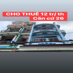 CHO THUÊ  KHU CĂN CỨ 26 GIÁ 12 TR
